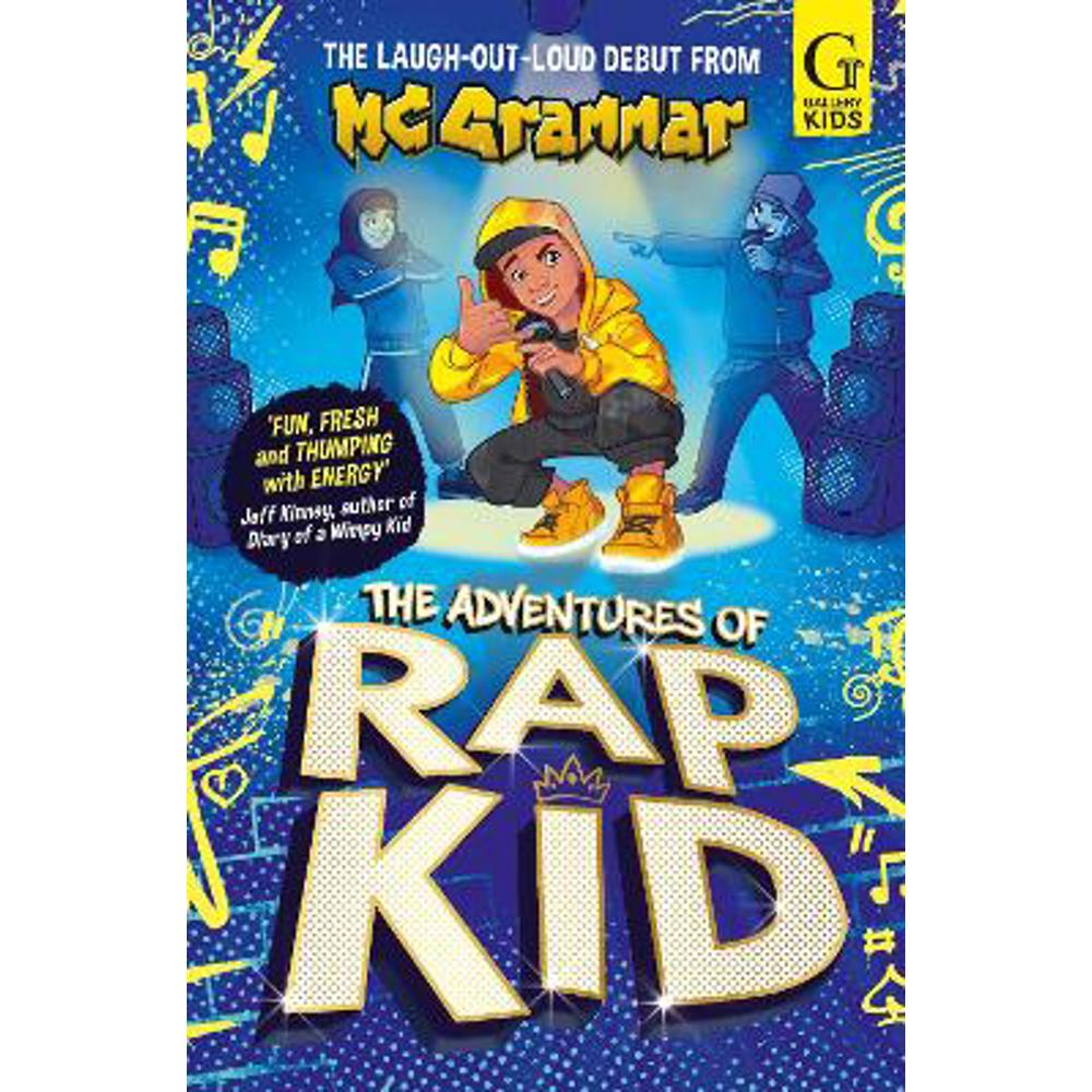 The Adventures of Rap Kid: A hilarious, high-energy new series from the viral rapping social media sensation (Paperback) - MC Grammar